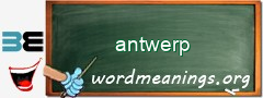 WordMeaning blackboard for antwerp